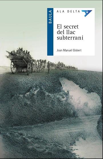 SECRET DEL LLAC SUBTERRANI, EL | 9788447940097 | GISBERT, JOAN MANUEL ; ALONSO, JUAN RAMON