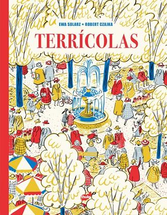 TERRÍCOLAS | 9788418702839 | SOLARZ, EWA ; CZAJKA, ROBERT