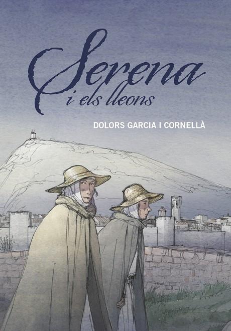 SERENA I ELS LLEONS | 9788466149204 | GARCIA I CORNELLA, DOLORS