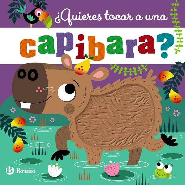 ¿QUIERES TOCAR A UNA CAPIBARA? | 9788469646618 | JENKINS, CARA ; LYNCH, STUART