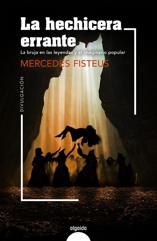 HECHICERA ERRANTE, LA | 9788491898269 | FISTEUS, MERCEDES