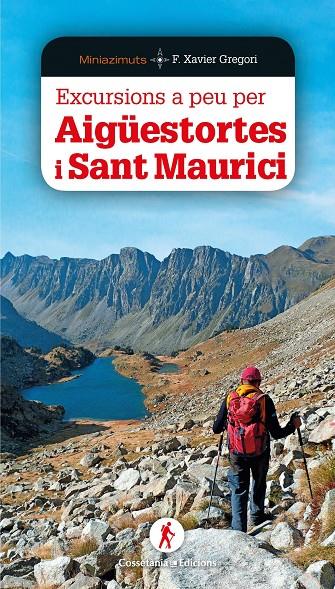 EXCURSIONS A PEU PER AIGUESTORTES I SANT MAURICI | 9788490349564 | GREGORI, F.XAVIER