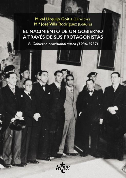 NACIMIENTO DE UN GOBIERNO A TRAVÉS DE SUS PROTAGONISTAS, EL | 9788430994571 | URQUIJO GOITIA, MIKEL/VILLA RODRÍGUEZ, MARÍA JOSÉ/ALONSO OLEA, EDUARDO/ARANES USANDIZAGA, JOSÉ IGNAC