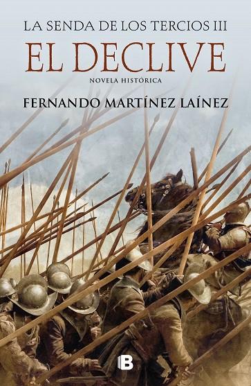 DECLIVE, EL : LA SENDA DE LOS TERCIOS 3 | 9788466667944 | MARTINEZ LAINEZ, FERNANDO