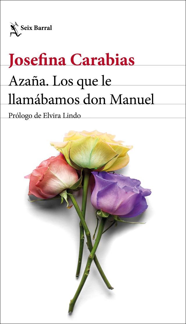 AZAÑA : LOS QUE LE LLAMABAMOS DON MANUEL | 9788432237645 | CARABIAS, JOSEFINA