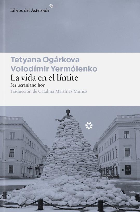 VIDA EN EL LÍMITE, LA | 9791388056185 | OGÁRKOVA, TETYANA ; YERMÓLENKO, VOLODÍMIR
