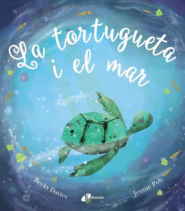 TORTUGUETA I EL MAR, LA | 9788499063058 | DAVIES, BECKY ; POH, JENNIE