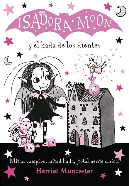 ISADORA MOON Y EL HADA DE LOS DIENTES | 9788420453712 | MUNCASTER, HARRIET
