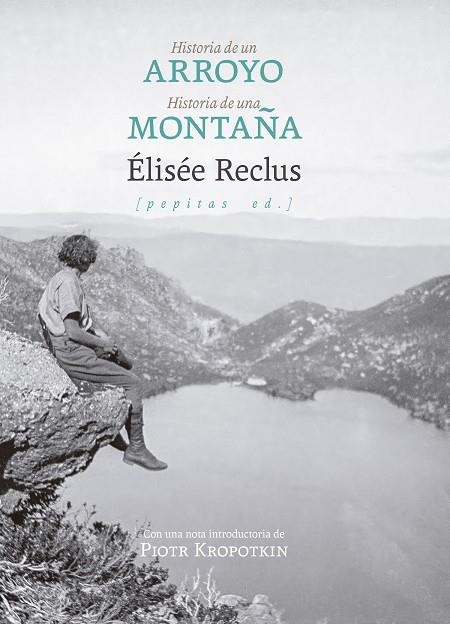 HISTORIA DE UN ARROYO SEGUIDO DE HISTORIA DE UNA MONTAÑA | 9788410476639 | RECLUS, ÉLISÉE