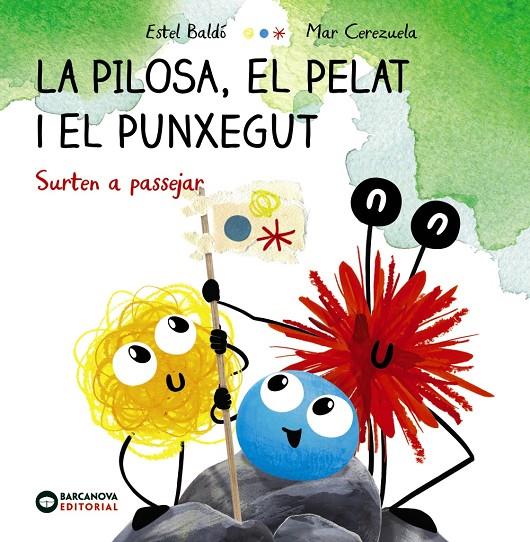 PILOSA, EL PELAT I EL PUNXEGUT : SURTEN A PASSEJAR | 9788448959609 | BALDÓ, ESTEL ; CEREZUELA, MAR