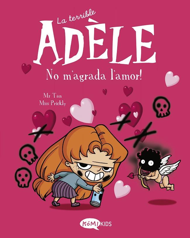 TERRIBLE ADÈLE 4 : NO M'AGRADA L'AMOR! | 9788412399714 | MR TAN