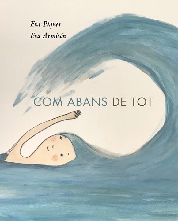 COM ABANS DE TOT | 9788418253010 | PIQUER, EVA ; ARMISEN, EVA