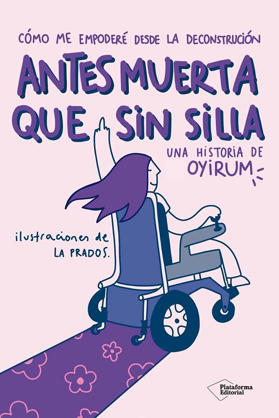 ANTES MUERTA QUE SIN SILLA | 9791387813772 | OYIRUM
