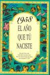 1958 : EL AÑO QUE TU NACISTE | 9788488907950 | COLLADO BASCOMPTE, ROSA