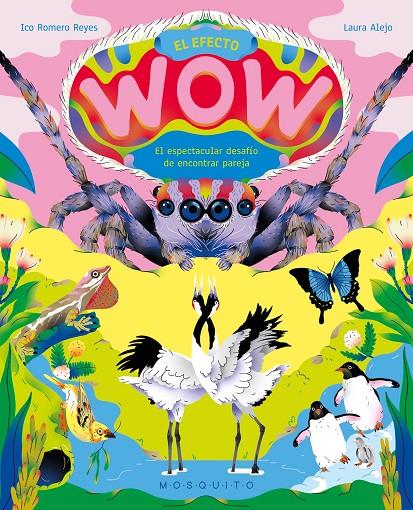 EFECTO WOW, EL : EL ESPECTACULAR DESAFÍO DE ENCONTRAR PAREJA | 9788410417243 | ROMERO REYES, ICO ; ALEJO, LAURA