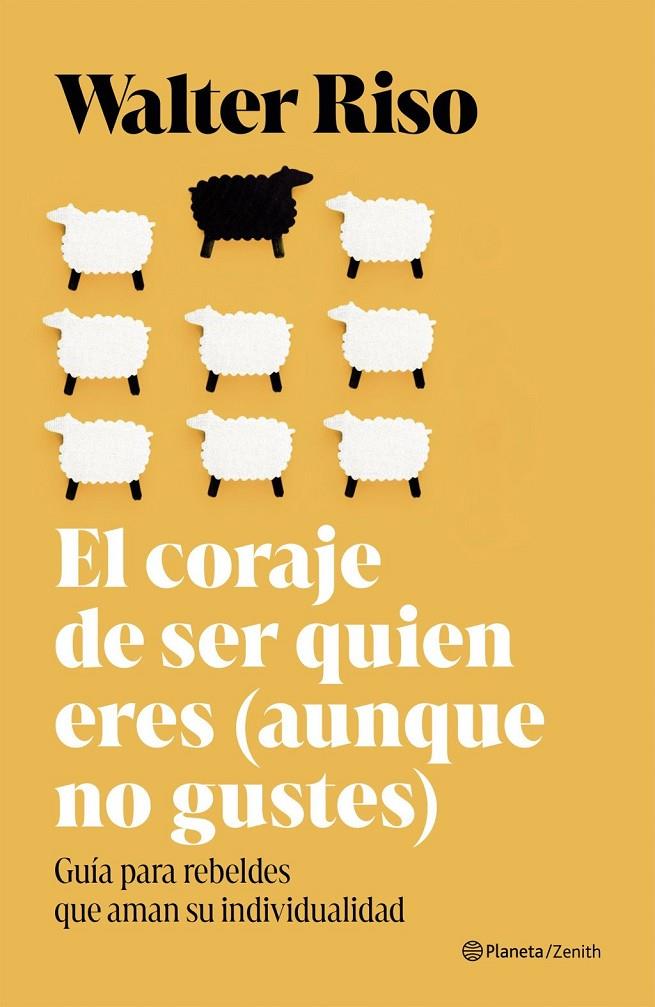 CORAJE DE SER QUIEN ERES (AUNQUE NO GUSTES), EL | 9788408324898 | RISO, WALTER