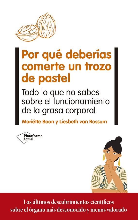 POR QUE DEBERIAS COMERTE UN TROZO DE PASTEL | 9788417886714 | BOON, MARIETTE ; ROSSUM, LIESBETH VAN