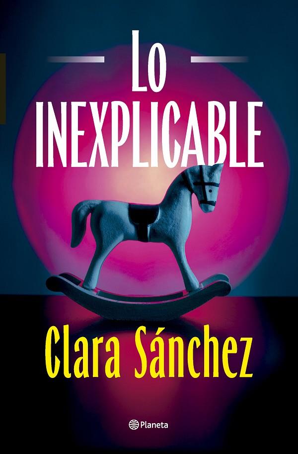 INEXPLICABLE, LO | 9788408320425 | SÁNCHEZ, CLARA