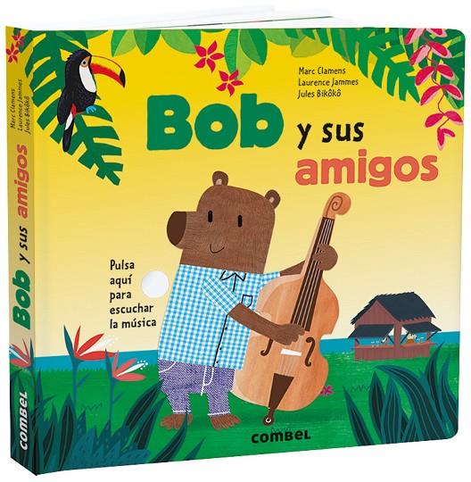 BOB Y SUS AMIGOS | 9788491015475 | CLAMENS, MARC ; JAMMES, LAURENCE ; BIKOKO, JULES