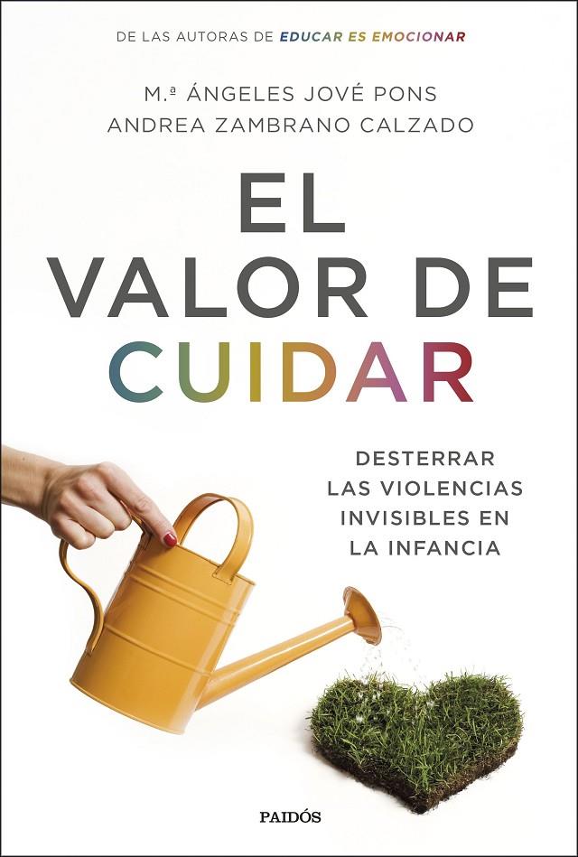 VALOR DE CUIDAR, EL | 9788449338953 | JOVÉ PONS, Mª ÁNGELES, ZAMBRANO CALZADO, ANDREA