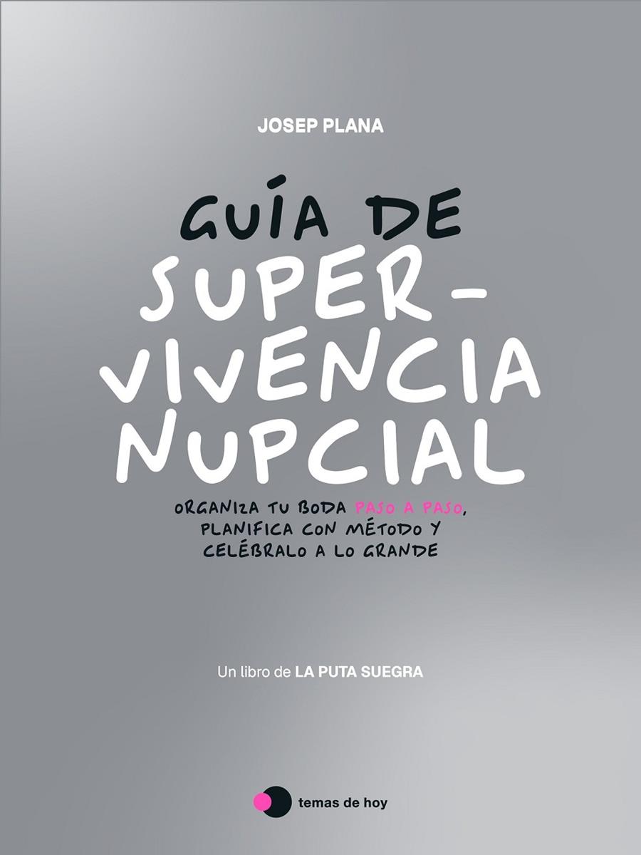 GUÍA DE SUPERVIVENCIA NUPCIAL | 9791387869793 | PUTA SUEGRA (JOSEP PLANA)