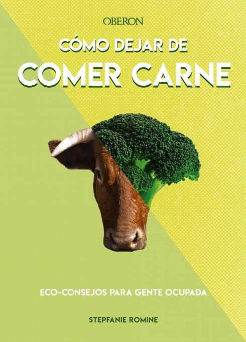 COMO DEJAR DE COMER CARNE | 9788441542129 | ROMINE, STEPFANIE 