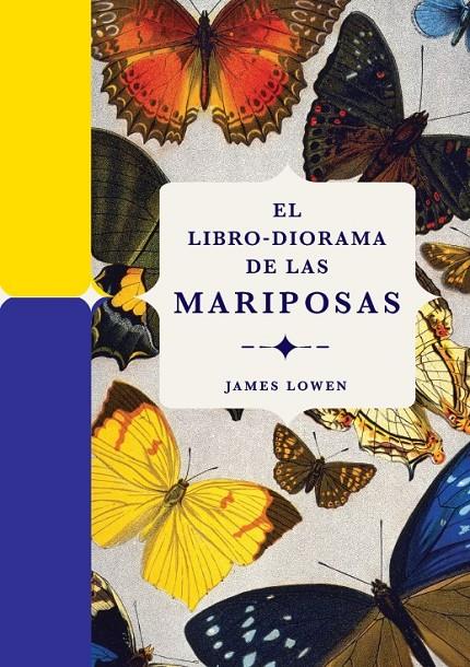 LIBRO-DIORAMA DE LAS MARIPOSAS, EL | 9788410380134 | LOWEN, JAMES