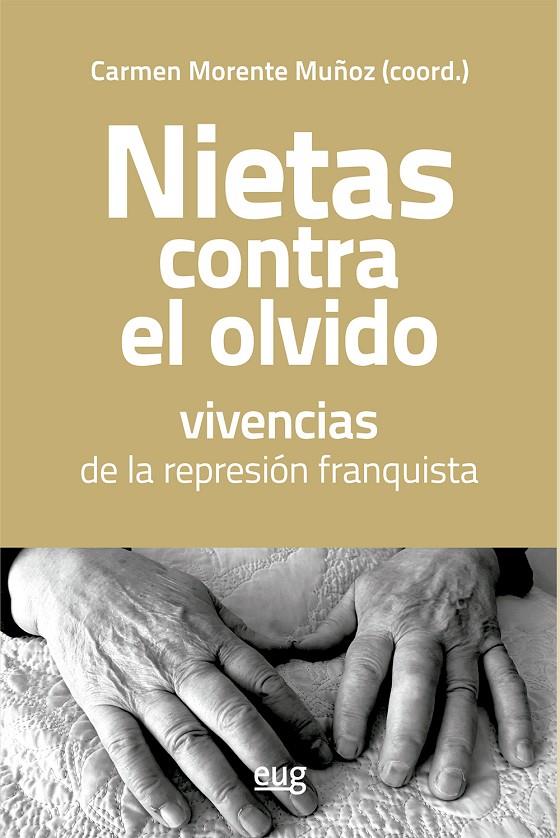 NIETAS CONTRA EL OLVIDO, VIVENCIAS DE LA REPRESIÓN FRANQUISTA | 9788433876706