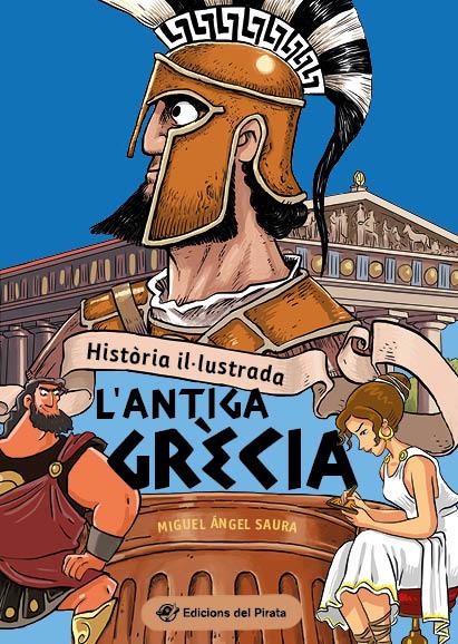 HISTÒRIA IL·LUSTRADA :  L'ANTIGA GRÈCIA | 9788419912015 | SAURA, MIGUEL ÁNGEL