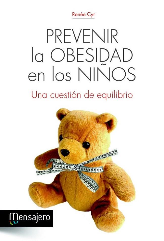 PREVENIR LA OBESIDAD EN LOS NIÑOS | 9788427132153 | CYR, RENÉE