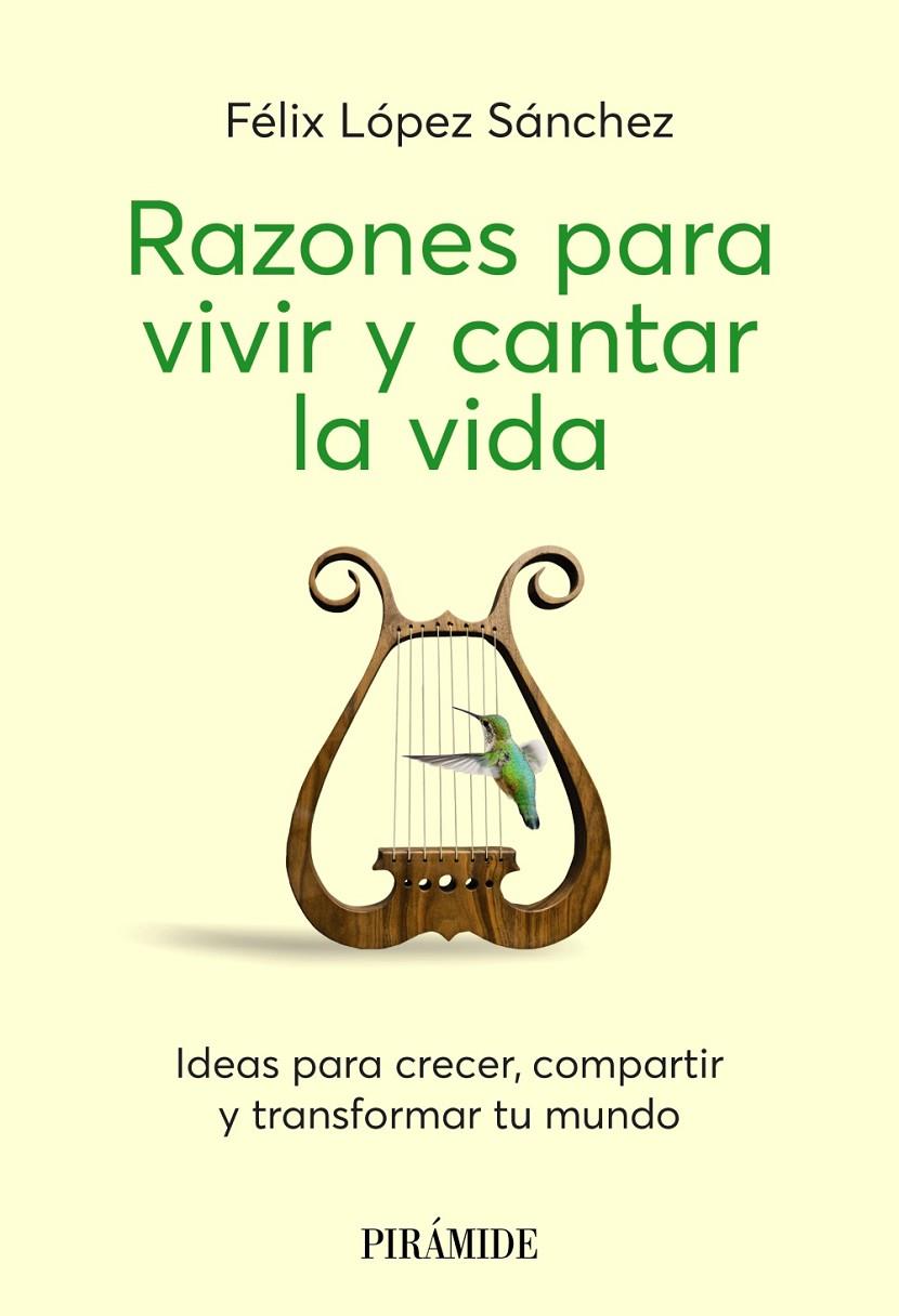 RAZONES PARA VIVIR Y CANTAR LA VIDA | 9788436851458 | LÓPEZ SÁNCHEZ, FÉLIX