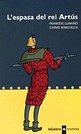 ESPASA DEL REI ARTUS, L' | 9788424609641 | LLINARES, FRANCESC ; MINGUELLA, CARMEÇ