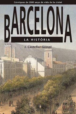BARCELONA :  LA HISTÒRIA | 9791387757038 | CASTELLAR-GASSOL, JOAN