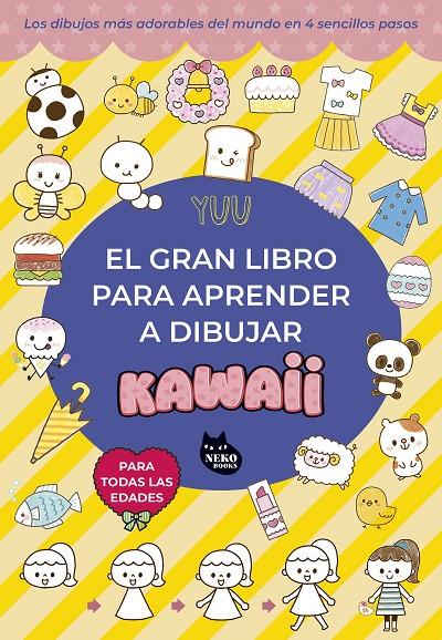 GRAN LIBRO PARA APRENDER A DIBUJAR KAWAII, EL | 9788410427105 | YUU
