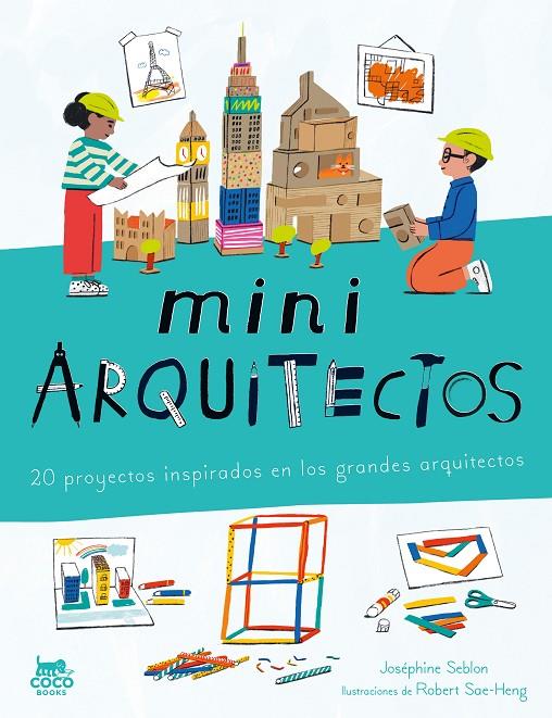 MINIARQUITECTOS | 9788412946819 | SEBLON, JOSÉPHINE ; SAE-HENG, ROBERT