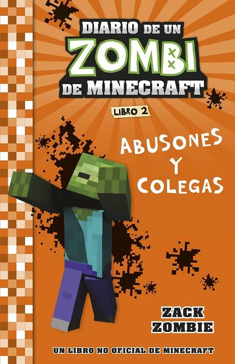 MINECRAFT DIARIO DE UN ZOMBI DE MINECRAFT 2 : ABUSONES Y COLEGAS | 9788408268048 | ZACK ZOMBIE