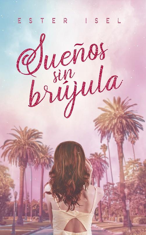 SUEÑOS SIN BRUJULA | 9788418285332 | ISEL, ESTER