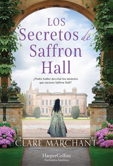 SECRETOS DE SAFFRON HALL, LOS | 9788491397533 | MARCHANT, CLARE