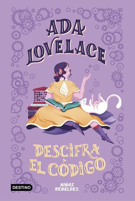 ADA LOVELACE : DESCIFRA EL CODIGO | 9788408225294 | NIÑAS REBELDES