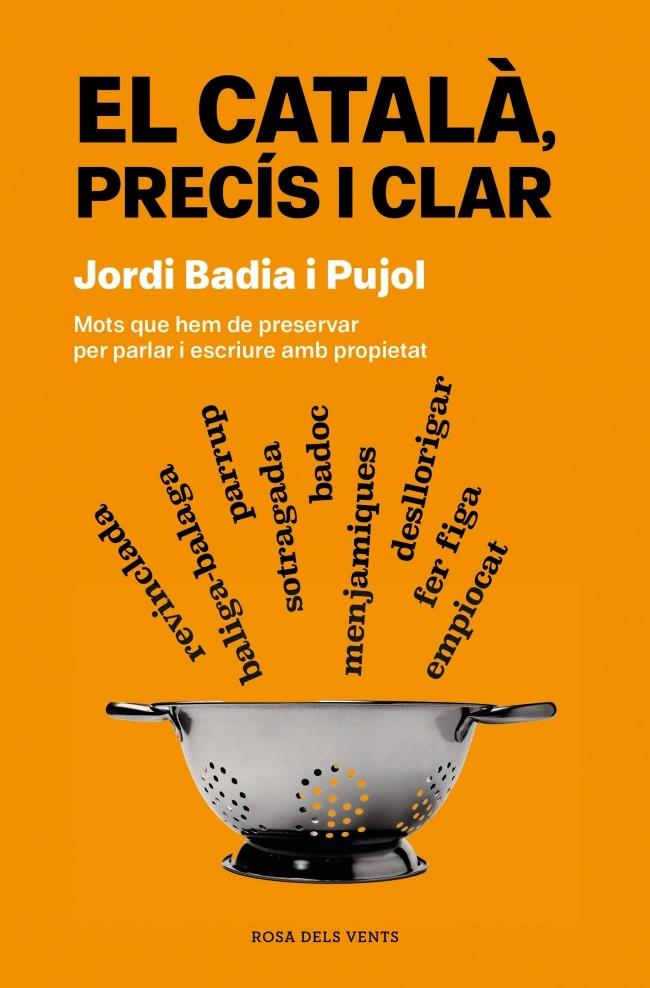 CATALÀ, PRECÍS I CLAR, EL | 9788419756077 | BADIA I PUJOL, JORDI
