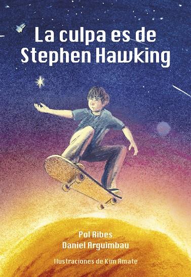CULPA ES DE STEPHEN HAWKING, LA CASTELLANO | 9788412574395 | RIBES, POL/DANIEL ARGUIMBAU