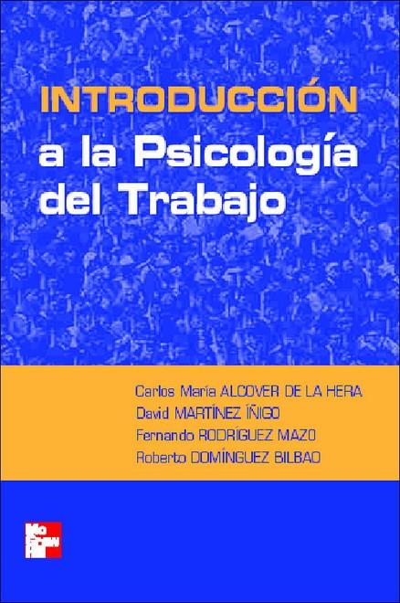 INTRODUCCION A LA PSICOLOGIA DEL TRABAJO | 9788448140687 | ALCOVER, C ; MARTINEZ, D ; RODRIGUEZ, F