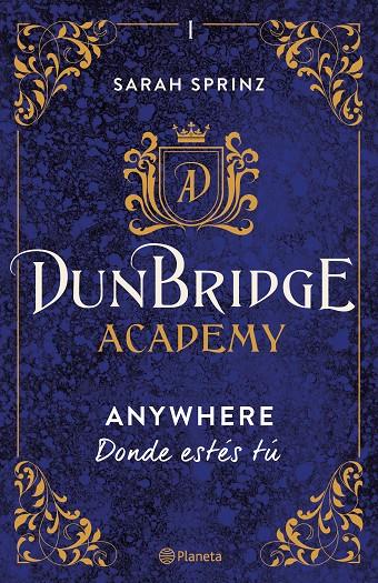 DUNBRIDGE ACADEMY : ANYWHERE | 9788408267522 | SPRINZ, SARAH