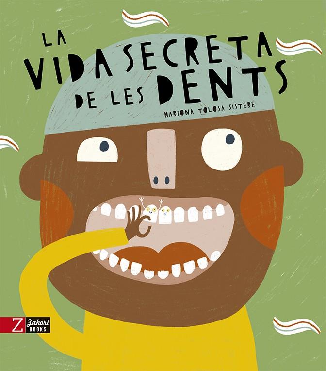 VIDA SECRETA DE LES DENTS, LA | 9788418830389 | TOLOSA SISTERÉ, MARIONA