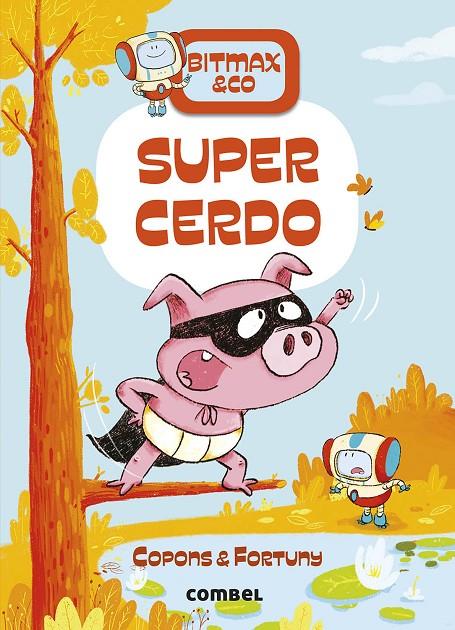 BITMAX & CO 2 : SUPERCERDO | 9788491016397 | COPONS, JAUME ; FORTUNY, LILIANA