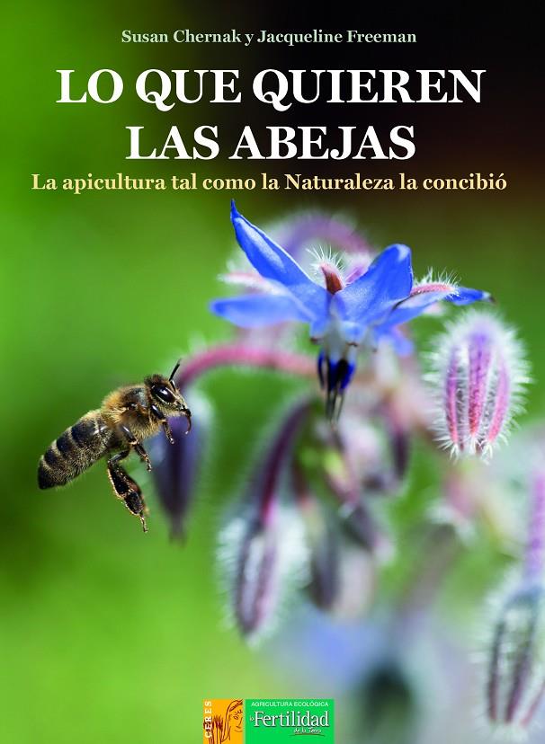 LO QUE QUIEREN LAS ABEJAS | 9788412587586 | FREEMAN, JACQUELINE ; CHERNAK, SUSAN