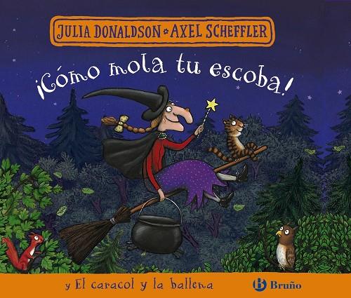 CÓMO MOLA TU ESCOBA! Y EL CARACOL Y LA BALLENA | 9788469664148 | DONALDSON, JULIA