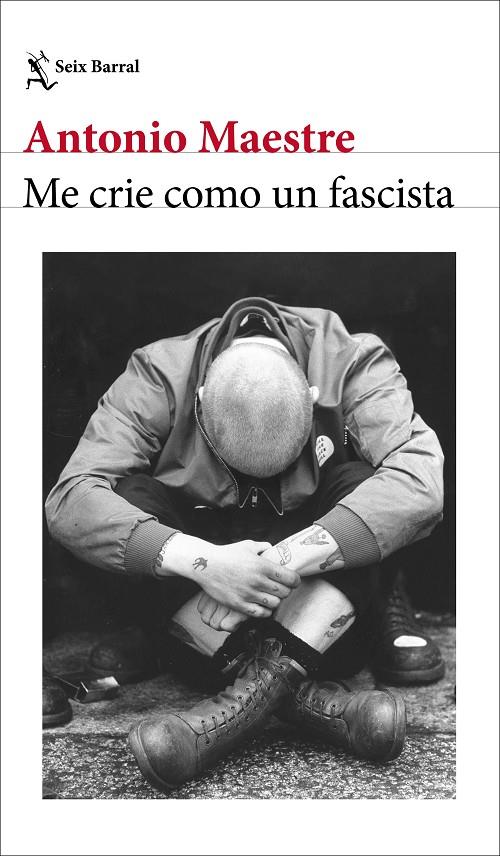 ME CRIE COMO UN FASCISTA | 9788432249662 | MAESTRE, ANTONIO