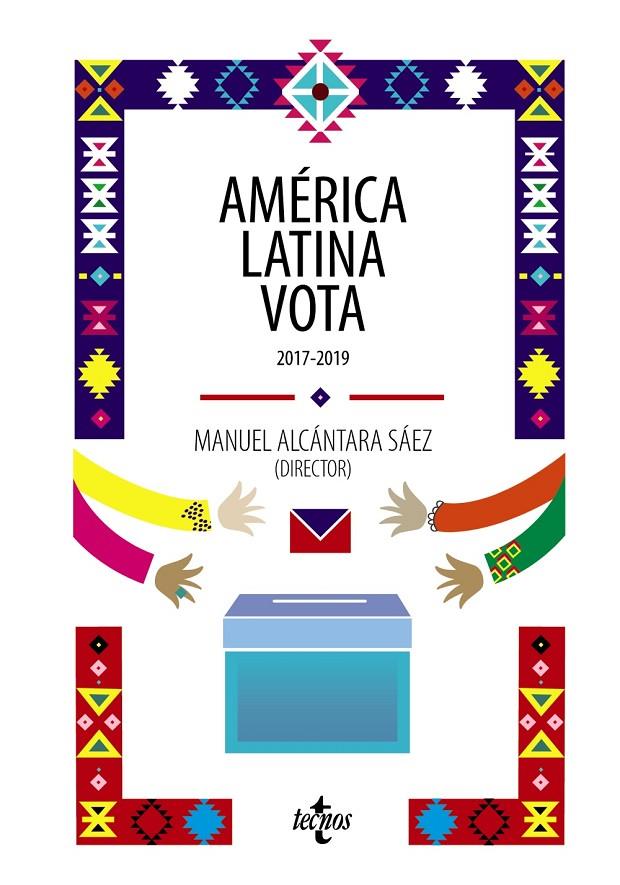 AMERICA LATINA VOTA 2017-2019 | 9788430979080 | ALCANTARA, MANUEL