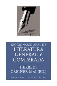 DICCIONARIO AKAL DE LITERATURA GENERAL Y COMPARADA | 9788446018636 | GRENER-MAI, HERBERT